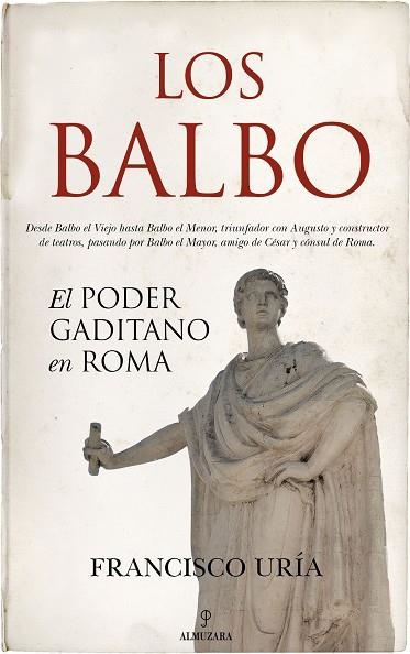 LOS BALBO EL PODER GADITANO EN ROMA | 9791370200466 | FRANCISCO URÍA
