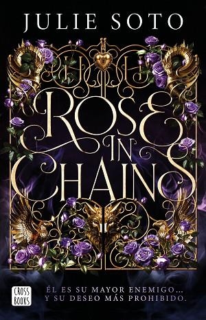 ROSE IN CHAINS. TRILOGÍA EVERMORE 1 | 9788408319313 | SOTO, JULIE