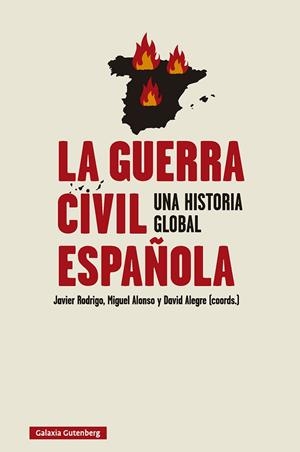 LA GUERRA CIVIL ESPAÑOLA. UNA HISTORIA GLOBAL | 9791387605803 | RODRIGO, JAVIER/ALONSO, MIGUEL/ALEGRE, DAVID (COORDS.)