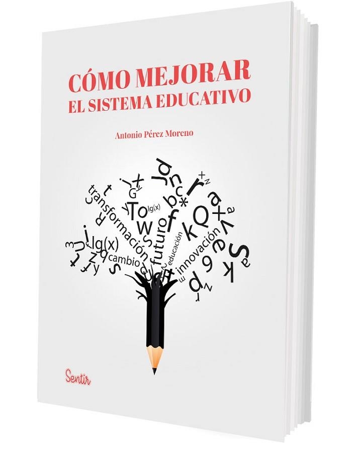 CÓMO MEJORAR EL SISTEMA EDUCATIVO | 9788426741073 | PÉREZ MORENO, ANTONIO