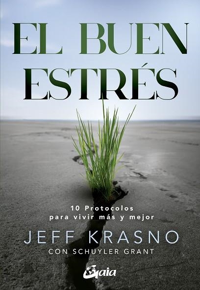 EL BUEN ESTRÉS. 10 PROTOCOLOS PARA VIVIR MÁS Y MEJOR | 9788411081832 | KRASNO, JEFF/GRANT, SCHUYLER