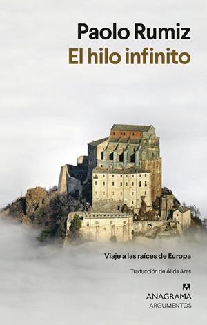 EL HILO INFINITO. VIAJE A LAS RAÍCES DE EUROPA | 9788433949578 | RUMIZ, PAOLO