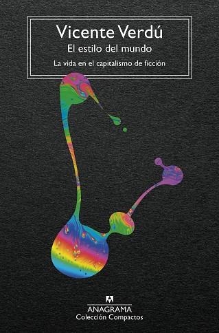 EL ESTILO DEL MUNDO. LA VIDA EN EL CAPITALISMO DE FICCIÓN | 9788433949561 | VERDÚ, VICENTE