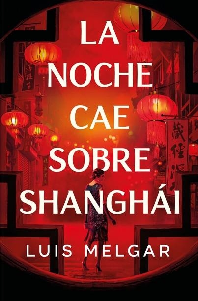 LA NOCHE CAE SOBRE SHANGHÁI | 9788401036361 | MELGAR, LUIS
