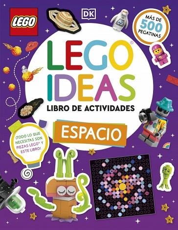 LEGO IDEAS LIBRO DE ACTIVIDADES: ESPACIO. MÁS DE 500 PEGATINAS | 9780241802700 | DK