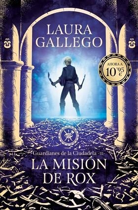 LA MISIÓN DE ROX (GUARDIANES DE LA CIUDADELA 3) | 9791387871611 | GALLEGO, LAURA