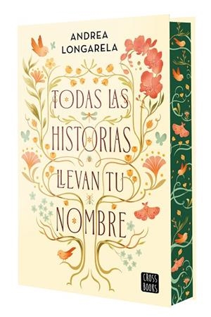 TODAS LAS HISTORIAS LLEVAN TU NOMBRE (EDICIÓN CANTOS TINTADOS) | 9788408317937 | LONGARELA, ANDREA