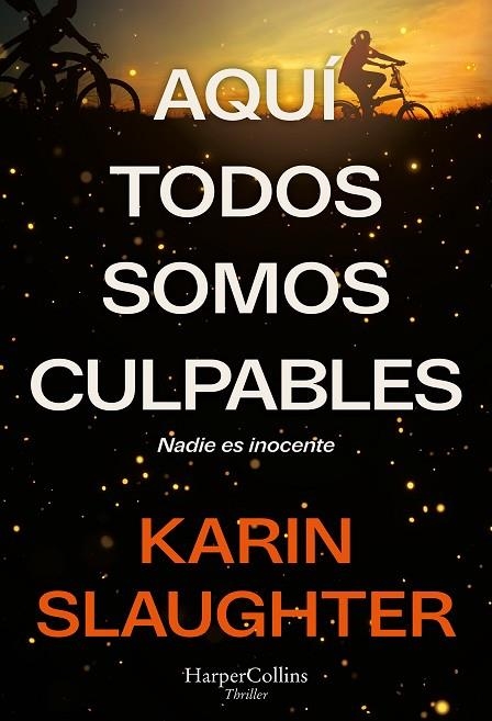 AQUÍ TODOS SOMOS CULPABLES NADIE ES INOCENTE | 9788410644663 | SLAUGHTER, KARIN