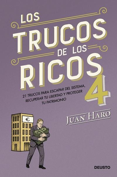LOS TRUCOS DE LOS RICOS 4. 21 TRUCOS PARA ESCAPAR DEL SISTEMA, RECUPERAR TU LIBERTAD Y PROTEGER TU PATRIMON | 9788423440054 | HARO, JUAN