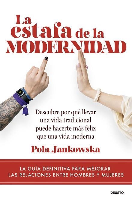 LA ESTAFA DE LA MODERNIDAD DESCUBRE POR QUÉ LLEVAR UNA VIDA TRADICIONAL PUEDE HACERTE MÁS FELIZ QUE LLEVAR | 9788423440559 | JANKOWSKA, POLA