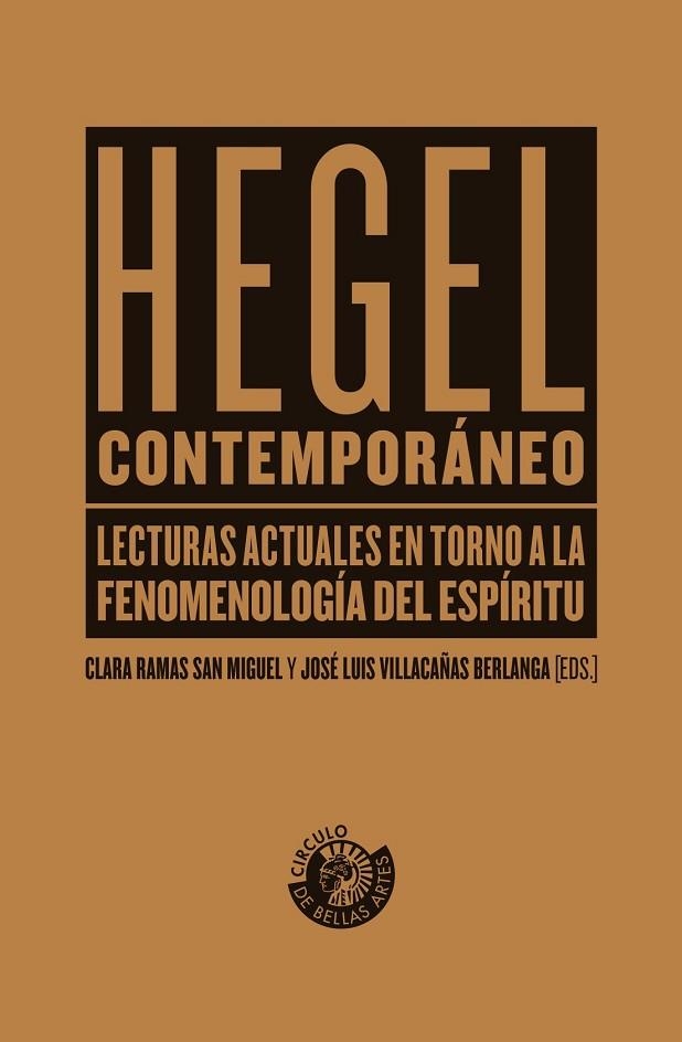 HEGEL CONTEMPORÁNEO LECTURAS ACTUALES EN TORNO A LA FENOMENOLOGÍA DEL ESPÍRITU | 9788412778496 | RAMAS SAN MIGUEL, CLARA