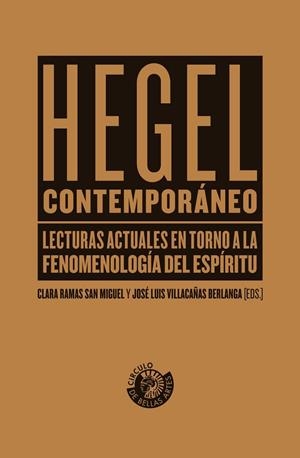 HEGEL CONTEMPORÁNEO LECTURAS ACTUALES EN TORNO A LA FENOMENOLOGÍA DEL ESPÍRITU | 9788412778496 | RAMAS SAN MIGUEL, CLARA