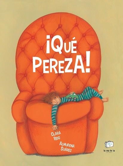 ¡QUÉ PEREZA! (ACTITUD POSITIVA, AUTONOMIA, RESPONSABILIDAD PERSONAL) | 9788418232923 | REIG, CLARA