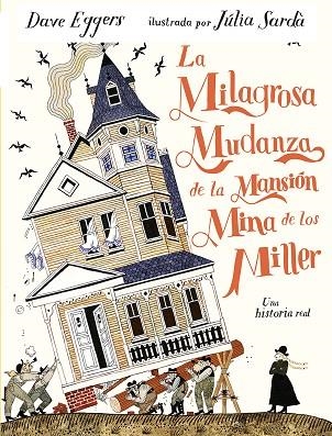 LA MILAGROSA MUDANZA DE LA MANSIÓN MINA DE LOS MILLER | 9791387641337 | EGGERS, DAVE