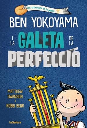 BEN YOKOYAMA I LA GALETA DE LA PERFECCIÓ. LES CRONIQUES DE LA GALETA 3 | 9788424676544 | SWANSON, MATTHEW