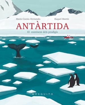 ANTÀRTIDA. EL CONTINENT DELS PRODIGIS | 9788412033267 | CUESTA HERNANDO, MARIO