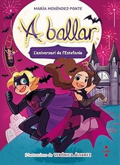 A BALLAR 5. L'ANIVERSARI DE L'ESTEFANIE | 9788466160384 | MENÉNDEZ-PONTE, MARÍA
