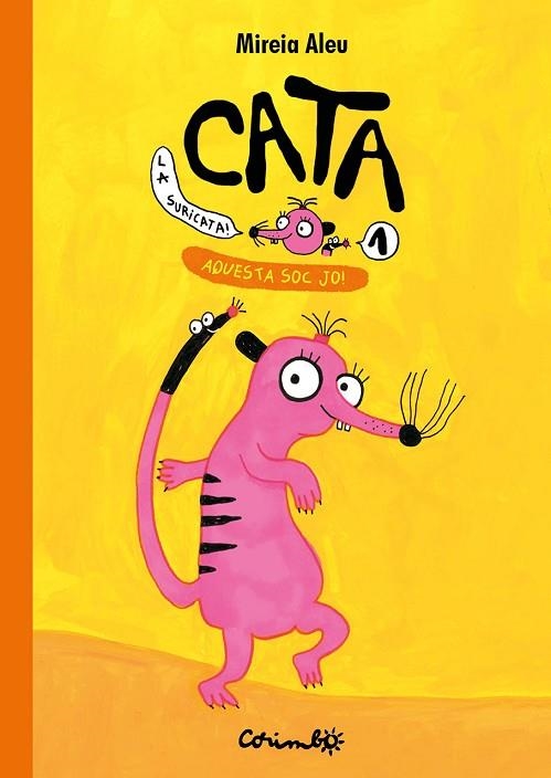 CATA LA SURICATA. AQUESTA SOC JO! VOL.1 | 9788484707011 | ALEU, MIREIA