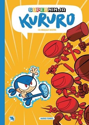 SUPERNINJA KURURO 1 - EL BRAÇALET MESTRE | 9788413715216 | MARKO TORRES