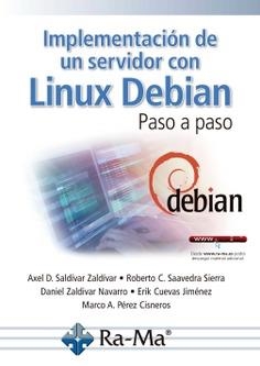 IMPLEMENTACIÓN DE UN SERVIDOR CON LINUX DEBIAN PASO A PASO | 9791388059858