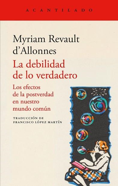 LA DEBILIDAD DE LO VERDADERO. LOS EFECTOS DE LA POSTVERDAD EN NUESTRO MUNDO COMUN | 9791387964252 | REVAULT D'ALLONNES, MYRIAM