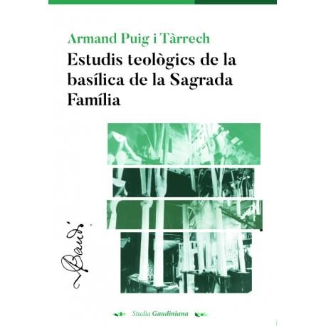 ESTUDIS TEOLÓGICS DE LA BASÍLICA DE LA SAGRADA FAMÍLIA | 9791399067811 | PUIG I TÀRRECH, ARMAND