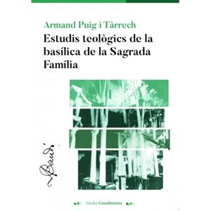 ESTUDIS TEOLÓGICS DE LA BASÍLICA DE LA SAGRADA FAMÍLIA | 9791399067811 | PUIG I TÀRRECH, ARMAND