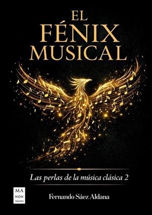 EL FENIX MUSICAL. LAS PERLAS DE LA MUSICA CLASICA 2 | 9788410459328 | SAEZ ALDANA, FERNANDO