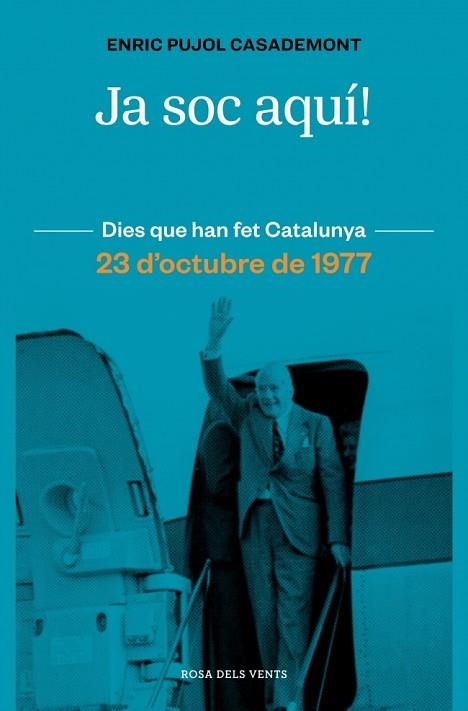 JA SOC AQUÍ! 23 D'OCTUBRE DE 1977 | 9788410256415 | PUJOL, ENRIC