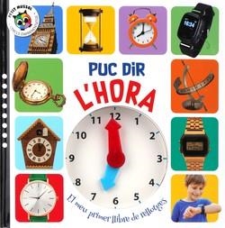 PUC DIR L´HORA EL MEU PRIMER LLIBRE DE RELLOTGES | 9788742556542