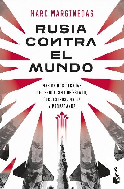 RUSIA CONTRA EL MUNDO MÁS DE DOS DÉCADAS DE TERRORISMO DE ESTADO, SECUESTROS, MAFIA Y PROPAGANDA | 9788411004770 | MARGINEDAS, MARC