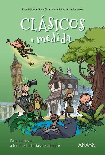 CLÁSICOS A MEDIDA.12 RELATOS PARA EMPEZAR A LEER LAS HISTORIAS DE SIEMPRE | 9788414359754 | BALDÓ CABA, ESTEL/SOLIVA GARRIGA, MARIA/GIL JUAN, ROSA