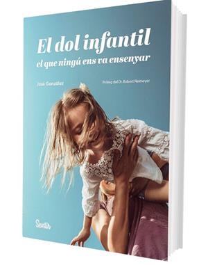 EL DOL INFANTIL EL QUE NINGÚ ENS VA ENSENYAR | 9788426739322 | GÓNZALEZ, JOSÉ