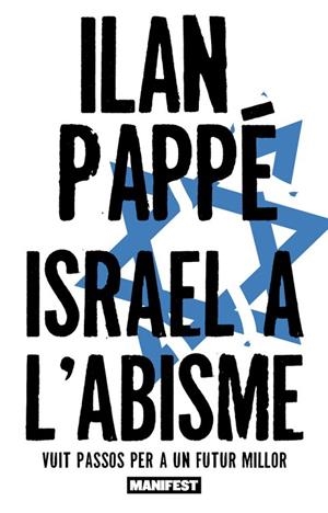 ISRAEL A L'ABISME VUIT PASSOS PER A UN FUTUR MILLOR | 9791387872939 | PAPPE, ILAN