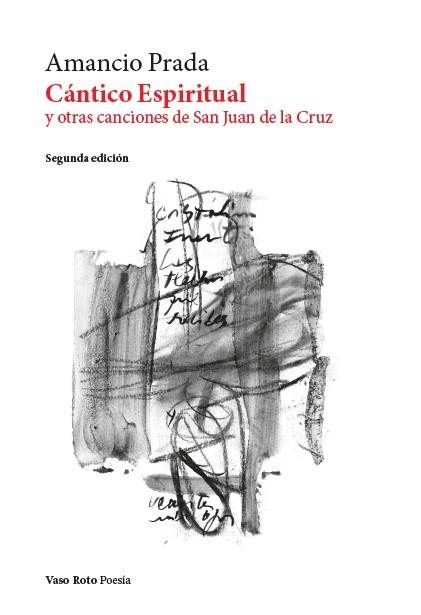 CÁNTICO ESPIRITUAL Y OTRAS CANCIONES DE SAN JUAN DE LA CRUZ | 9791387604578 | PRADA, AMANCIO