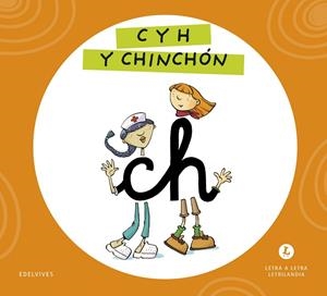 LETRA A LETRA LETRILANDIA - C Y H Y CHINCHÓN | 9788414071717 | GRUPO EDITORIAL LUIS VIVES