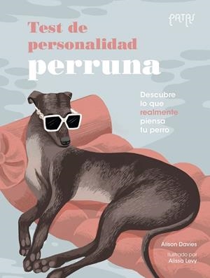 TEST DE PERSONALIDAD PERRUNA. DESCUBRE LO QUE REALMENTE PIENSA TU PERRO | 9788414067215 | DAVIES, ALISON