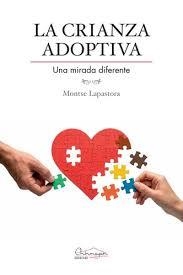 LA CRIANZA ADOPTIVA. UNA MIRADA DIFERENTE | 9791399135145 | LAPASTORA, MONTSE