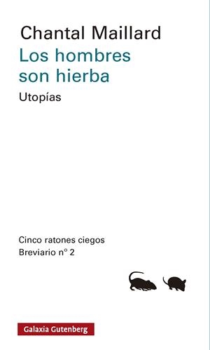 LOS HOMBRES SON HIERBA. UTOPÍAS. BREVIARIO N.º 2 | 9791387605889 | MAILLARD, CHANTAL