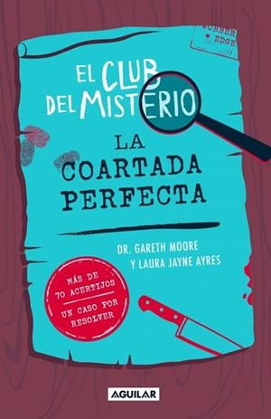 EL CLUB DEL MISTERIO 2 - LA COARTADA PERFECTA MÁS DE 70 ACERTIJOS Y UN CASO POR RESOLVER | 9788403526426 | MOORE, DR. GARETH