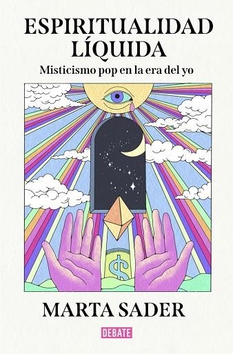 ESPIRITUALIDAD LÍQUIDA MISTICISMO POP EN LA ERA DEL YO | 9791387904142 | SADER, MARTA