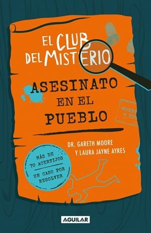 EL CLUB DEL MISTERIO 1 - ASESINATO EN EL PUEBLO MÁS DE 70 ACERTIJOS Y UN CASO POR RESOLVER | 9788403526419 | MOORE, DR. GARETH