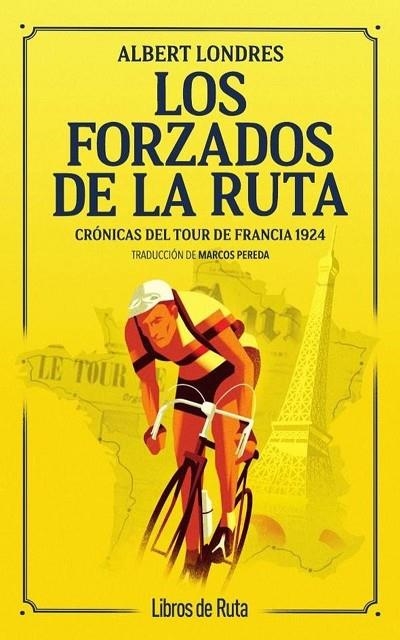 LOS FORZADOS DE LA RUTA. CRONICAS DEL TOUR DE FRANCIA 1924 | 9791387955311 | LONDRES, ALBERT