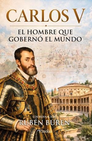 CARLOS V. EL HOMBRE QUE GOBERNÓ EL MUNDO | 9791388075254 | RUBÉN BUREN