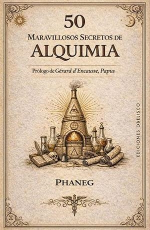 50 MARAVILLOSOS SECRETOS DE ALQUIMIA | 9788411724012 | DESCORMIERS PHANEG, GEORGES