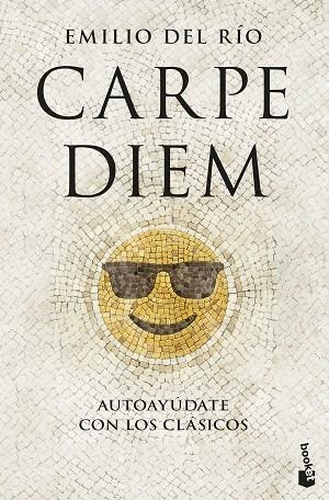 CARPE DIEM AUTOAYÚDATE CON LOS CLÁSICOS | 9788467082005 | RÍO, EMILIO DEL