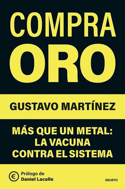 COMPRA ORO. MÁS QUE UN METAL: LA VACUNA CONTRA EL SISTEMA | 9788423440535 | MARTÍNEZ, GUSTAVO
