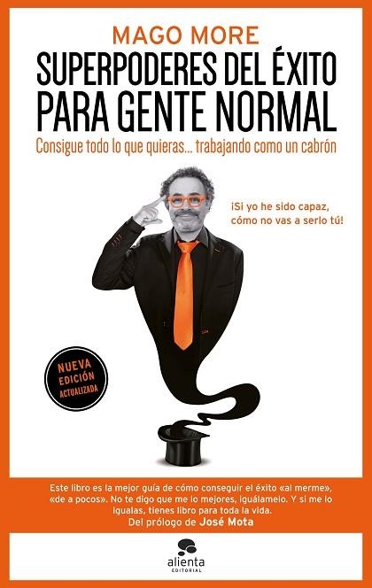 SUPERPODERES DEL ÉXITO PARA GENTE NORMAL. CONSIGUE TODO LO QUE QUIERAS... TRABAJANDO COMO UN CABRÓN | 9788413445250 | MAGO MORE