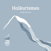 HAIKURISMES | 9788412991826 | FORNOS, JORDI
