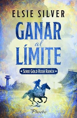 GANAR AL LÍMITE. GOLD RUSH RANCH 2 | 9791387787813 | SILVER, ELSIE